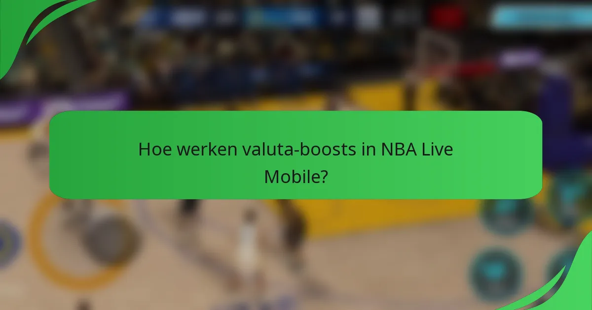 Hoe werken valuta-boosts in NBA Live Mobile?